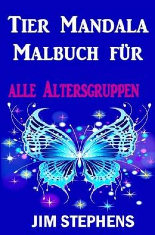 Cover of Tier Mandala Malbuch für