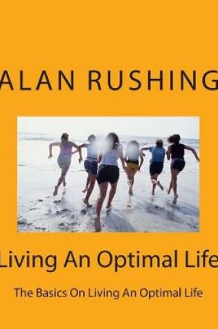 Cover of Living An Optimal Life