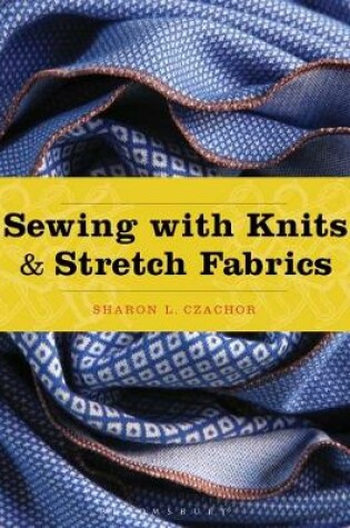 Cover of Sewing with Knits and Stretch Fabrics