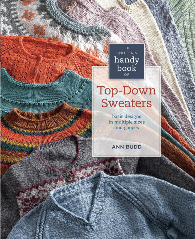 Book cover for The Knitter's Handy Book of Top-Down Sweaters