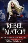 Book cover for Rebel Match