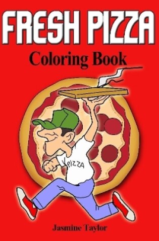 Cover of Fresh Pizza Coloring Book