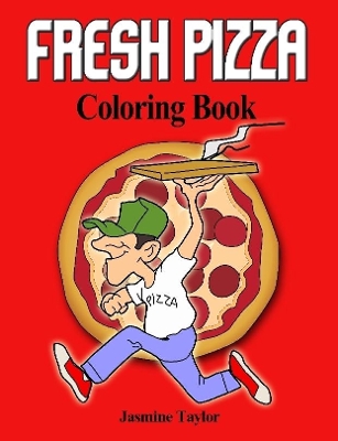 Book cover for Fresh Pizza Coloring Book