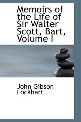 Book cover for Memoirs of the Life of Sir Walter Scott, Bart, Volume I