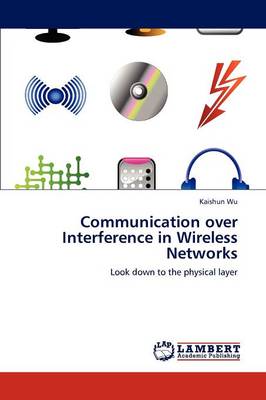 Book cover for Communication over Interference in Wireless Networks