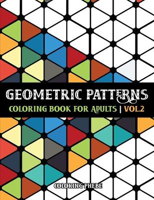 Book cover for Geometric Patterns Coloring Book for Adults Vol.2