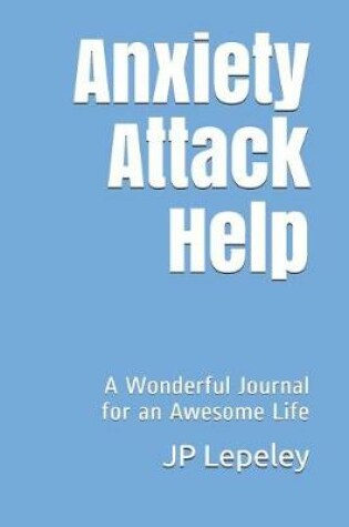 Cover of Anxiety Attack Help