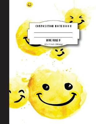 Book cover for Composition notebook wide ruled 8.5 x 11 inch 200 page, Smiley yellow emoji