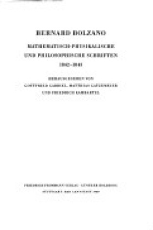 Cover of Bernard Bolzano Gesamtausgabe, Mathematisch-Physikalische Und Philosophische Schriften 1842-1843