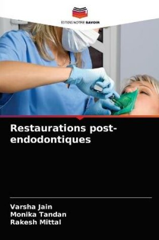 Cover of Restaurations post-endodontiques