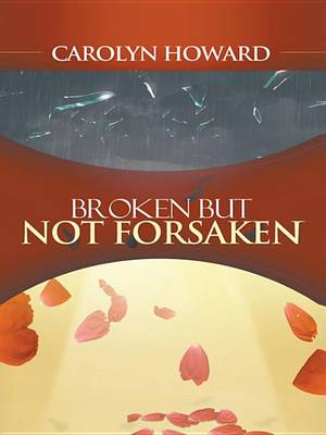 Book cover for Broken But Not Forsaken