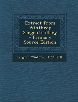 Book cover for Extract from Winthrop Sargent's Diary