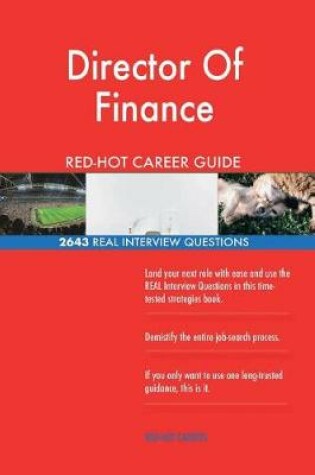 Cover of Director of Finance Red-Hot Career Guide; 2643 Real Interview Questions