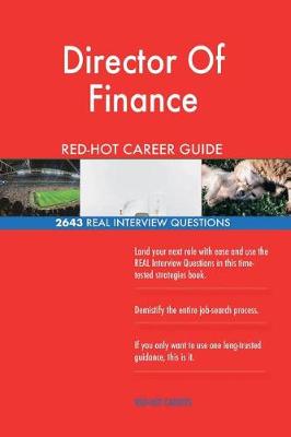 Book cover for Director of Finance Red-Hot Career Guide; 2643 Real Interview Questions