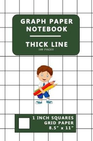 Cover of Graph Paper Notebook Thick Lines Grid 100 Pages