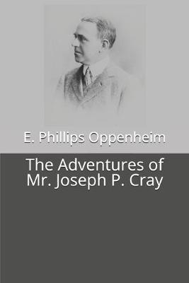 Book cover for The Adventures of Mr. Joseph P. Cray