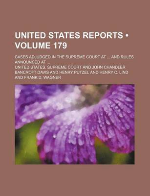 Book cover for United States Reports (Volume 179); Cases Adjudged in the Supreme Court at and Rules Announced at