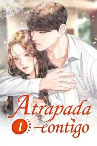 Cover of Atrapada contigo 1