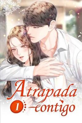 Cover of Atrapada contigo 1