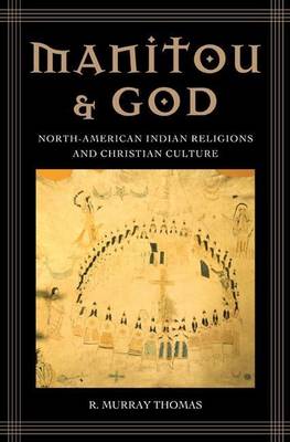 Book cover for Manitou and God: North-American Indian Religions and Christian Culture