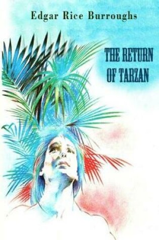 Cover of The Return of Tarzan (Illustrated)