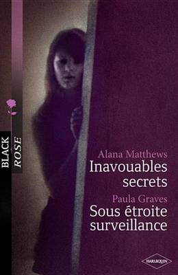 Book cover for Inavouables Secrets - Sous Etroite Surveillance