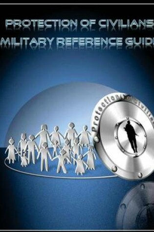 Cover of Protection of Civilians Military Reference Guide