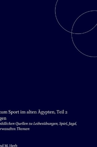 Cover of Bildatlas zum Sport im alten AEgypten, Teil 2 Abbildungen