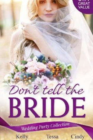 Cover of Wedding Party Collection: Don't Tell The Bride