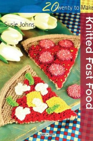 Cover of Knitted Fast Food