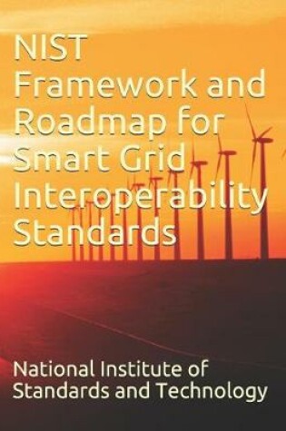 Cover of NIST Framework and Roadmap for Smart Grid Interoperability Standards