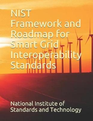 Book cover for NIST Framework and Roadmap for Smart Grid Interoperability Standards