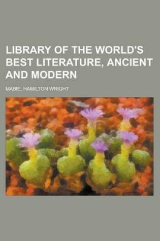 Cover of Library of the World's Best Literature, Ancient and Modern -Library of the World's Best Literature, Ancient and Modern - Volume 1 Volume 1