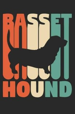 Cover of Vintage Basset Hound Notebook - Gift for Basset Hound Lovers - Basset Hound Journal