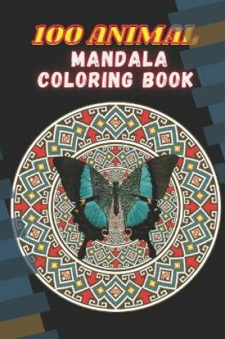Cover of 100 Animal Mandala Coloring Book