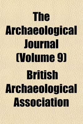 Book cover for The Archaeological Journal (Volume 9)