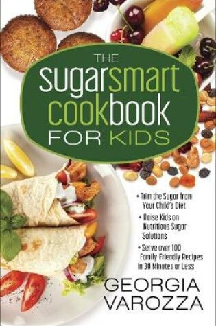 Cover of The Sugar Smart Cookbook for Kids