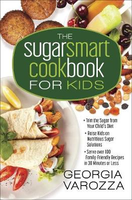 Book cover for The Sugar Smart Cookbook for Kids