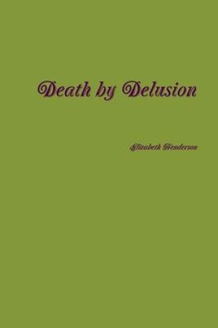 Cover of Death by Delusion
