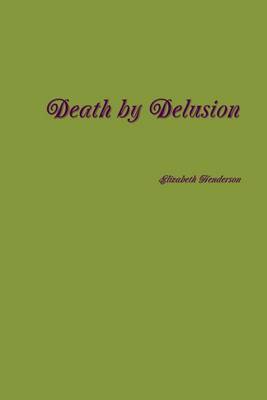 Book cover for Death by Delusion