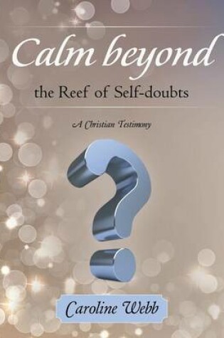 Cover of Calm beyond the Reef of Self-doubts