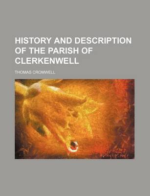 Book cover for History and Description of the Parish of Clerkenwell