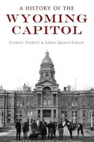 Cover of A History of the Wyoming Capitol