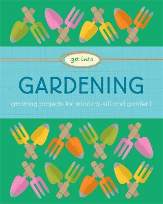 Cover of Get Into: Gardening