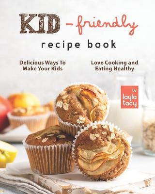Book cover for Kid-Friendly Recipe Cookbook
