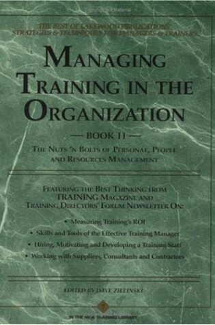 Cover of Managing Training in the Organization, II: Nuts 'N 'N Bolts of Personal, People & Resource Management 3e (Paper Only)