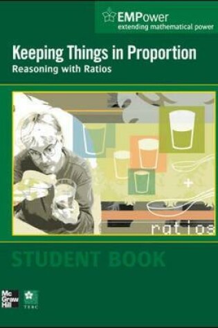 Cover of EMPower Math, Keeping Things in Proportion: Reasoning with Ratios, Student Edition