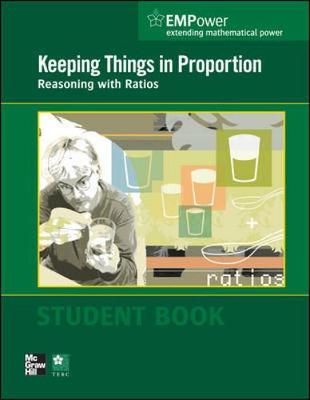 Book cover for EMPower Math, Keeping Things in Proportion: Reasoning with Ratios, Student Edition