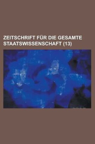 Cover of Zeitschrift Fur Die Gesamte Staatswissenschaft (13)