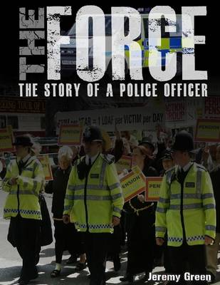 Book cover for The Force: The Story of a Police Officer